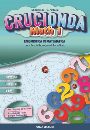 Crucionda math. Enigmistica in matematica. Per la Scuola media. Con espansione online