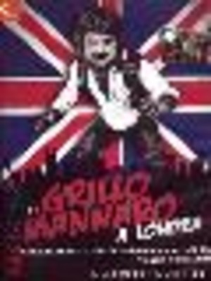 Un Grillo mannaro a Londra. Ecologia, cultura e crisi finanziaria in un incredibile viaggio oltremanica. DVD