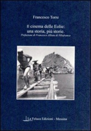 Il cinema delle Eolie. Una storia, più storie
