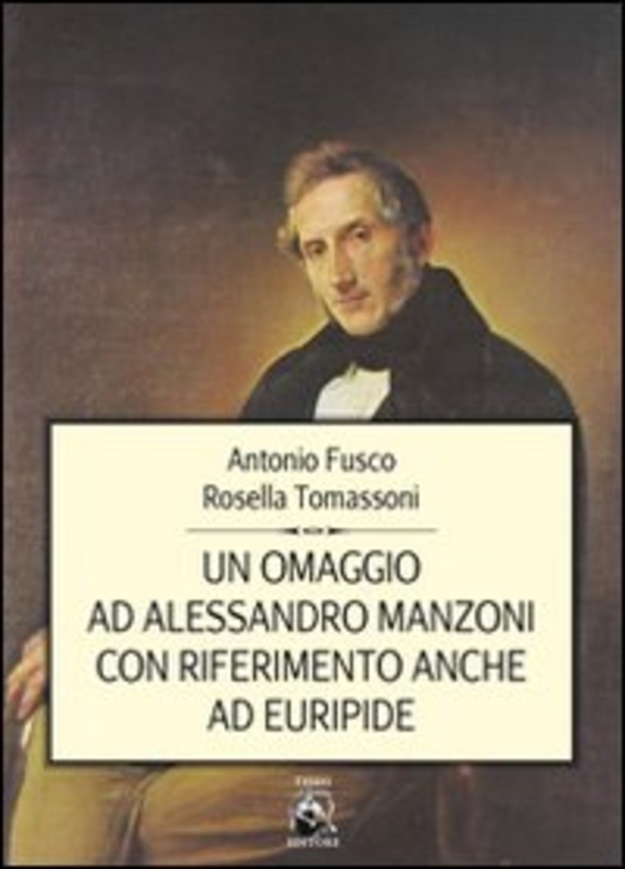 Un omaggio ad Alessandro Manzoni con riferimento anche ad Euripide