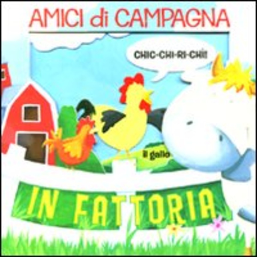 Amici di campagna. In fattoria. Avventure in 3D. Ediz. illustrata