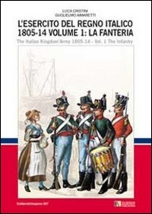 L' esercito del regno italico (1805-1814). Ediz. bilingue