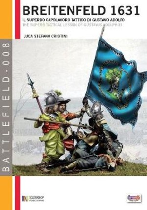 Breitenfeld 1631. Il superbo capolavoro tattico di Gustavo Adolfo