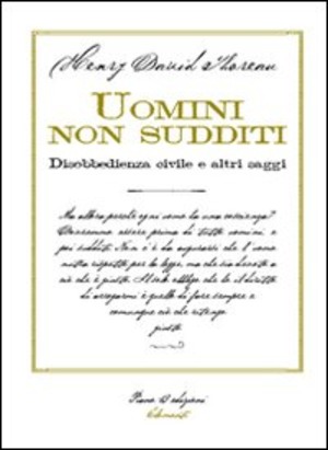 Uomini non sudditi. Disobbedienza civile e altri saggi