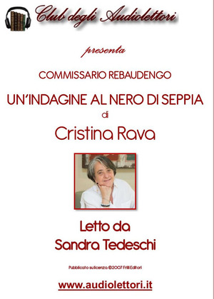 Commissario Rebaudengo. Un'indagine al nero di seppia. Audiolibro. CD Audio formato MP3