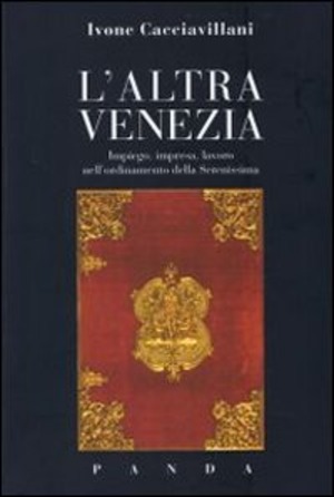 L' altra Venezia. Impiego, impresa, lavoro nell'ordinamento della Serenissima