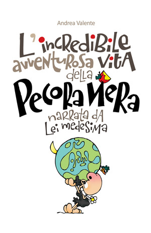 L' incredibile, avventuruosa vita della pecora nera, narrata da lei medesima