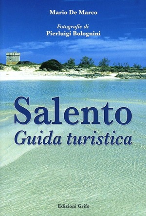 Salento. Guida turistica