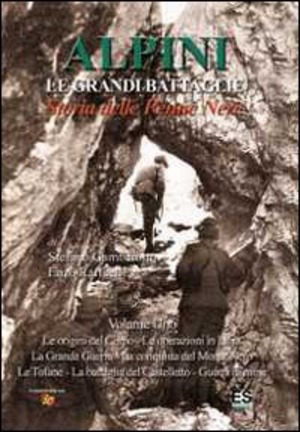 Alpini. Le grandi imprese. Il segno delle Penne nere