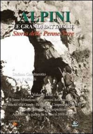 Alpini. Le grandi imprese. Storia delle Penne nere