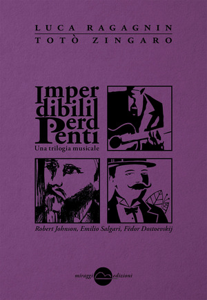 Imperdibili perdenti. Una trilogia musicale. Con CD Audio