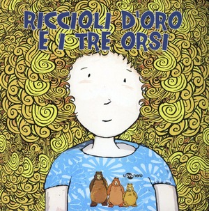 Riccioli d'oro e i tre orsi. Ediz. CAA
