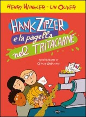 Hank Zipzer e la pagella nel tritacarne