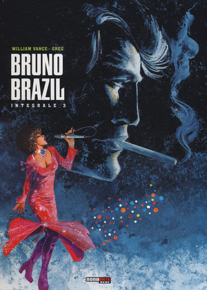 Bruno Brazil. L'integrale