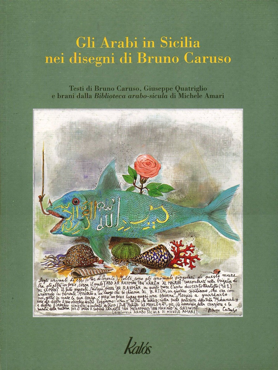 Gli arabi in Sicilia nei disegni di Bruno Caruso con brani dalla