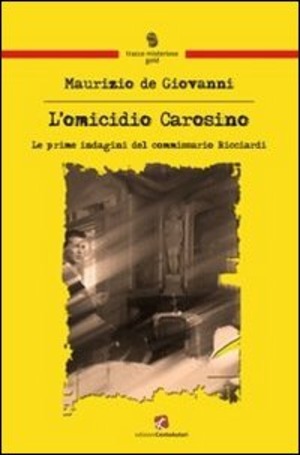 L' omicidio Carosino. Le prime indagini del commissario Ricciardi
