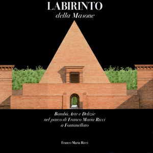 Labirinto della Masone. Bambù, arte e delizie nel parco di Franco Maria Ricci a Fontanellato. Ediz. illustrata