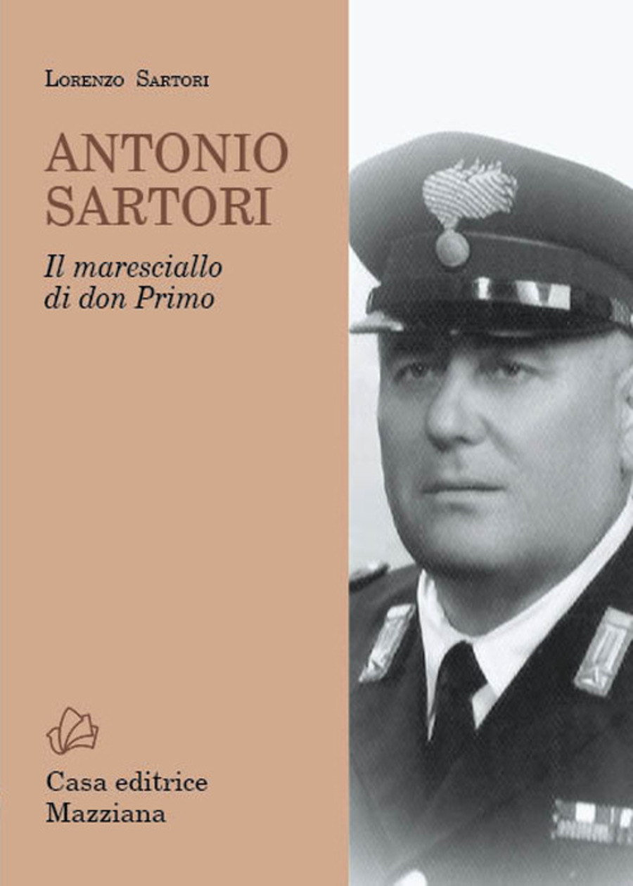 Antonio Sartori. Il maresciallo di don Primo