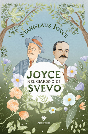 Joyce nel giardino di Svevo-Joyce in Svevo's garden