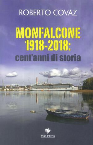 Monfalcone 1918-2018: cent'anni di storia