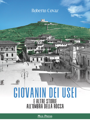 Giovanin dei Usei e altre storie all'ombra della rocca