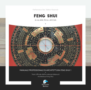Feng shui. La via della Terra e del Cielo