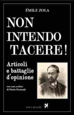 Non intendo tacere! Articoli e battaglie d'opinione