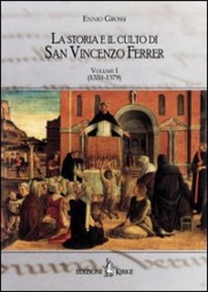La storia e il culto di San Vincenzo Ferrer
