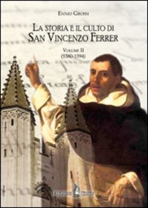 La storia e il culto di San Vincenzo Ferrer