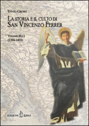 La storia e il culto di San Vincenzo Ferrer