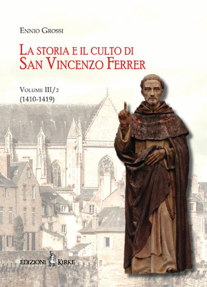 La storia e il culto di San Vincenzo Ferrer