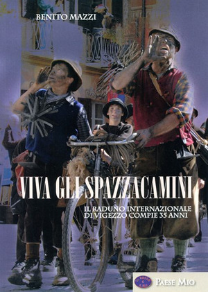 Viva gli spazzacamini. Il raduno internazionale di Vigezzo compie 35 anni
