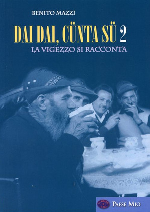 Dai dai, cünta sü. La Vigezzo si racconta