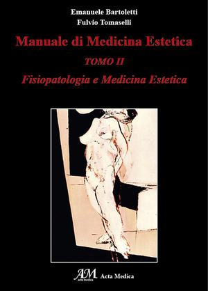 Manuale di medicina estetica. Fisiopatologia e medicina estetica