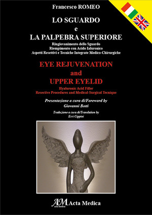 Lo sguardo e la palpebra superiore-Eye rejuvenation and upper eyelid. Ediz. bilingue