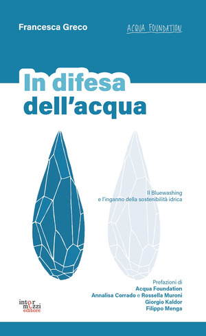 In difesa dell'acqua. Il Bluewashing e l'inganno della sostenibilità idrica