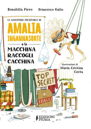 Le avventure inevitabili di Amalia Ingannasorte e la macchina raccogli cacchina