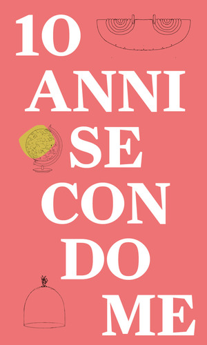 10 anni secondome. Ediz. bilingue