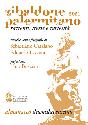 Zibaldone Palermitano. Racconti, storie e curiosità. Almanacco 2021