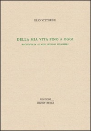 Della mia vita fino a oggi. Raccontata ai miei lettori stranieri