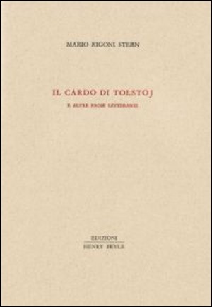 Il cardo di Tolstoj e altre prose letterarie