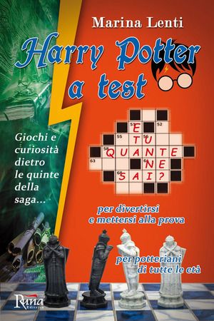 Harry Potter a test. Giochi e curiosità dietro le quinte della saga...