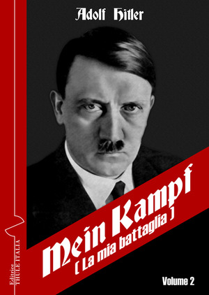 Mein Kampf-La mia battaglia. Ediz. italiana