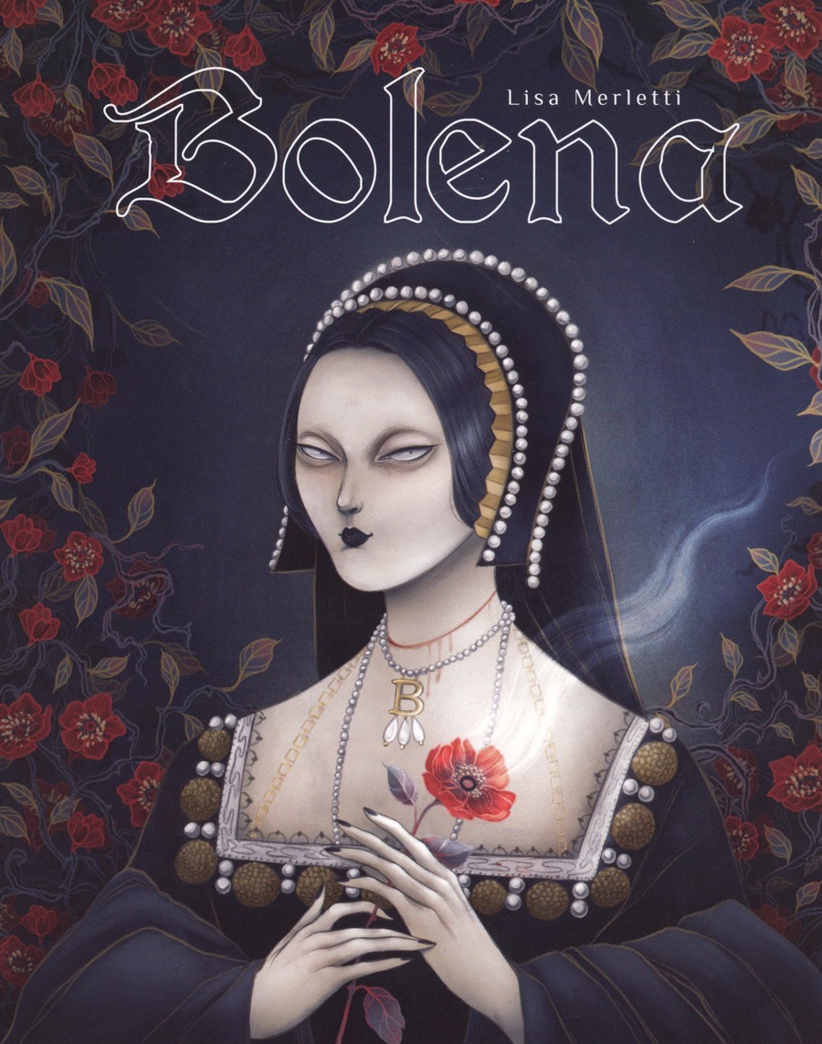 Bolena. Vita di Anna Bolena