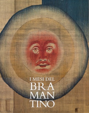 I mesi del Bramantino. Ediz. illustrata