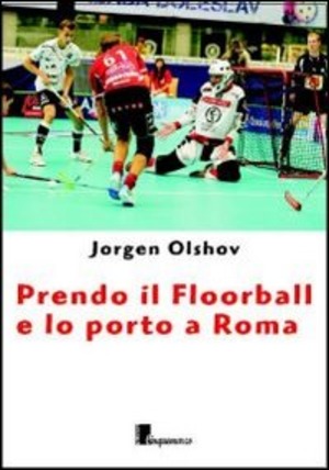 Prendo il floorball e lo porto a Roma