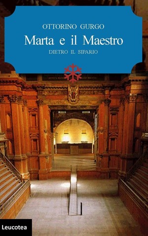 Marta e il maestro. Dietro il sipario