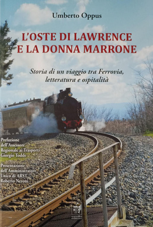 L' oste di Lawrence e la donna marrone. Storia di un viaggio tra ferrovia, letteratura e ospitalità