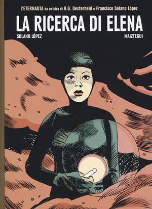 La ricerca di Elena. L'ultimo eternauta