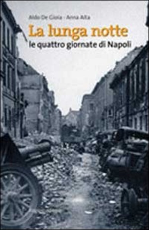 La lunga notte. Le quattro giornate di Napoli